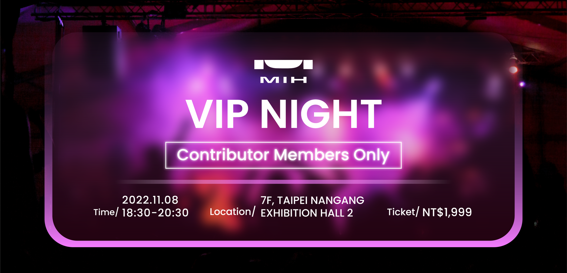 Exclusive MIH VIP NIGHT for Contributor Members